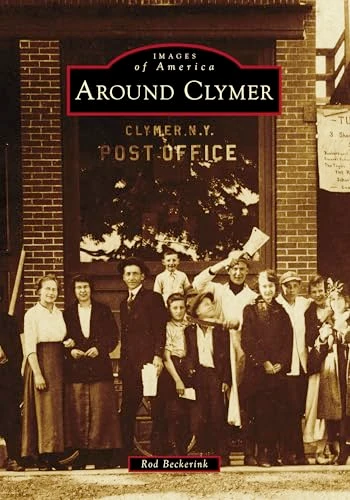 Around Clymer by Rod Beckerink, 9781467161817