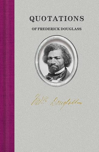 Quotations of Frederick Douglass (Miniature Edition) by Frederick Douglass, 9781429095716
