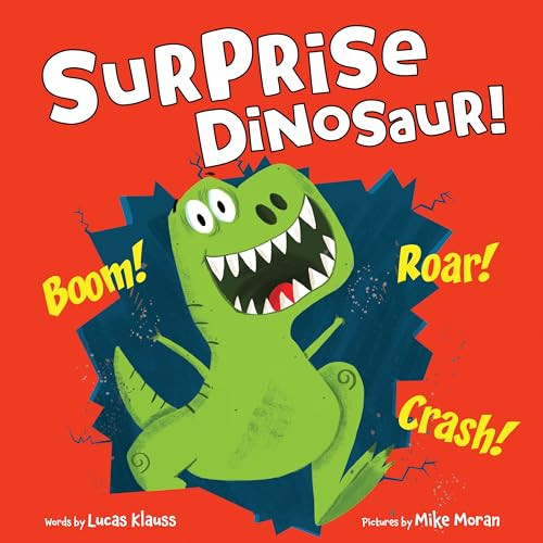 Surprise Dinosaur! by Lucas Klauss, Mike Moran, 9781728290911