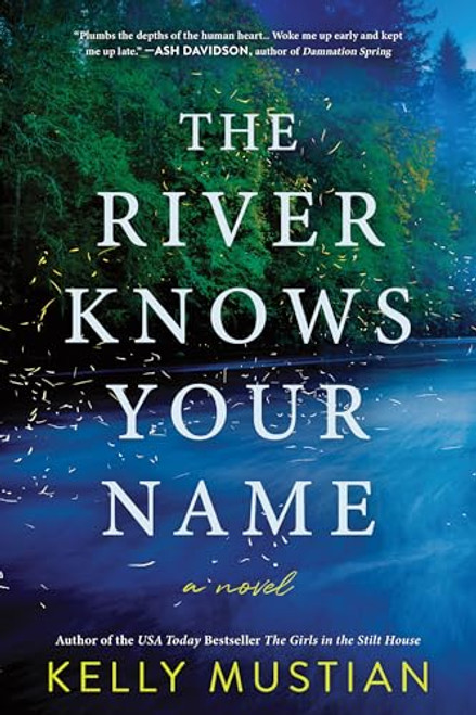 The River Knows Your Name (A Novel) by Kelly Mustian, 9781464230370