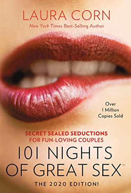 101 Nights of Great Sex (2020 Edition!) (Secret Sealed Seductions For Fun-Loving Couples) by Laura Corn, 9780578551661