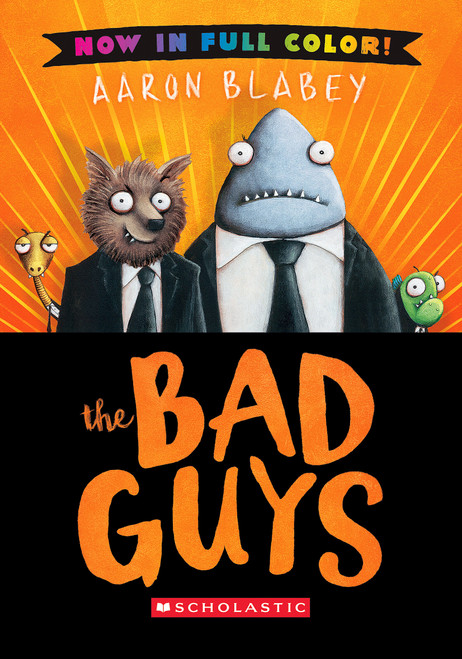 The Bad Guys: Color Edition by Aaron Blabey, Aaron Blabey, 9781546167587