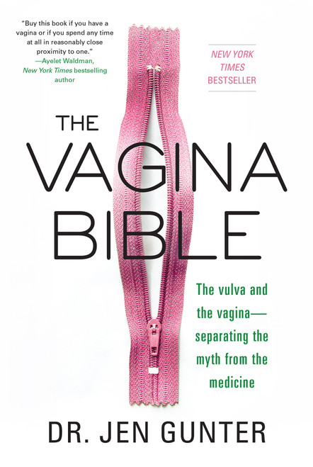 The Vagina Bible (The Vulva and the Vagina: Separating the Myth from the Medicine) by Dr. Jen Gunter, 9780806539317