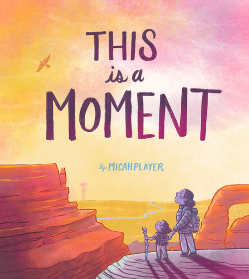 This Is a Moment by Micah Player, 9780593695937
