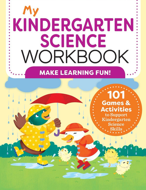 My Kindergarten Science Workbook (101 Games & Activities to Support Kindergarten Science Skills) by Kevin Kurtz MA, 9781638781424