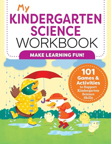 My Kindergarten Science Workbook (101 Games & Activities to Support Kindergarten Science Skills) by Kevin Kurtz MA, 9781638781424
