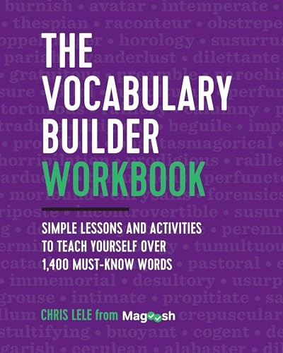 The Vocabulary Builder Workbook (Simple Lessons and Activities to Teach Yourself Over 1,400 Must-Know Words) by Chris Lele, Magoosh, 9781939754813