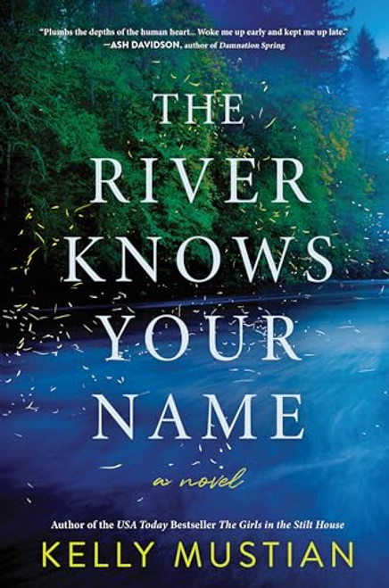 The River Knows Your Name (A Novel) - 9781464230363 by Kelly Mustian, 9781464230363