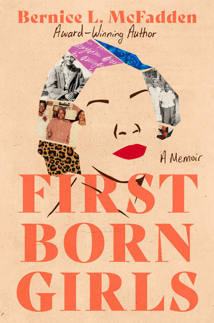 Firstborn Girls (A Memoir) by Bernice L. McFadden, 9780593184974