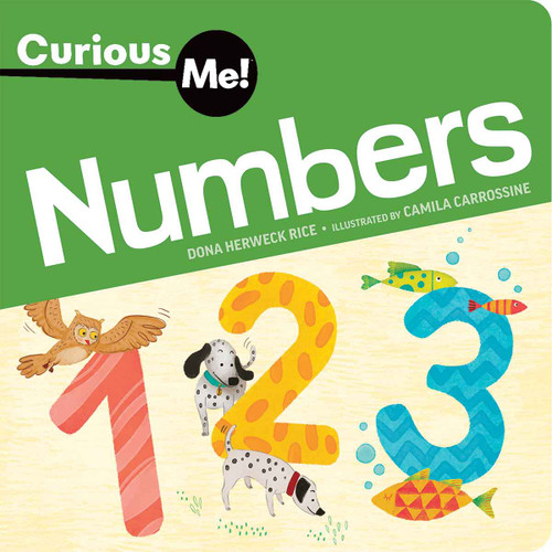 Curious Me!® Numbers by Dona Herweck Rice, Camila Carrossine, 9798885547017