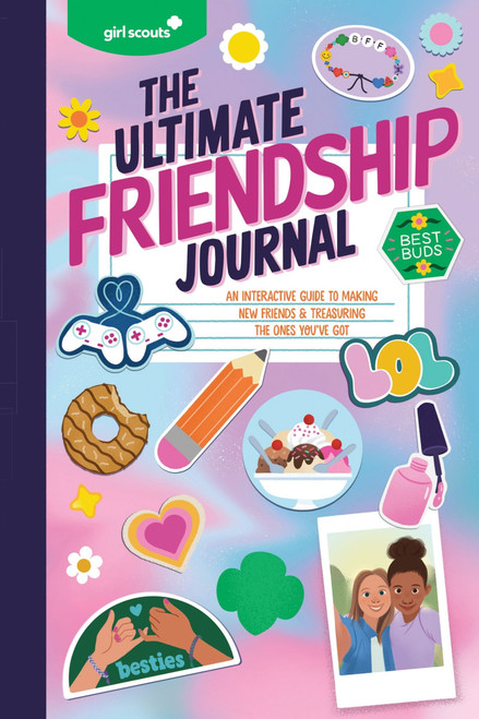 Girl Scouts: The Ultimate Friendship Journal (An Interactive Guide to Making New Friends & Treasuring the Ones You've Got) by Girl Scouts, Brenna Vaughan, 9780063317871