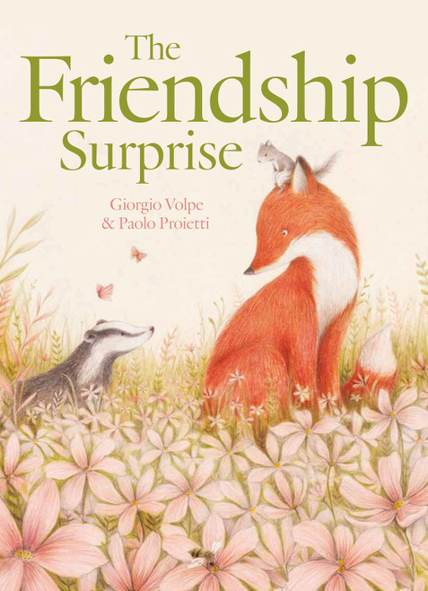 The Friendship Surprise by Paolo  Proietti, Giorgio  Volpe, Angus Yuen-Killick, 9781636550282