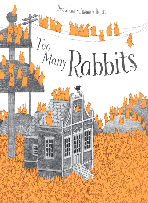 Too Many Rabbits by Emanuele  Benetti, Angus Yuen-Killick, Davide  Calì, 9781636550541