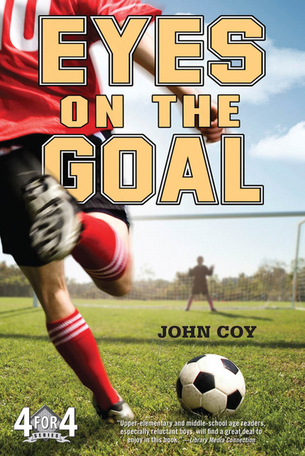 Eyes on the Goal by John Coy, 9780312659226