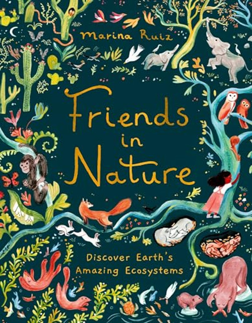 Friends in Nature (Discover Earth's Amazing Ecosystems) by Marina Ruiz, 9781510230828