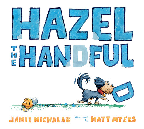 Hazel the Handful by Jamie Michalak, Matt Myers, 9781536231199
