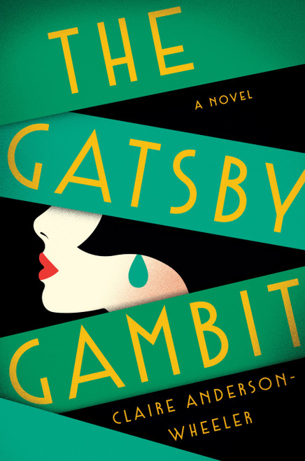 The Gatsby Gambit (A Novel) by Claire Anderson Wheeler, 9780593831632
