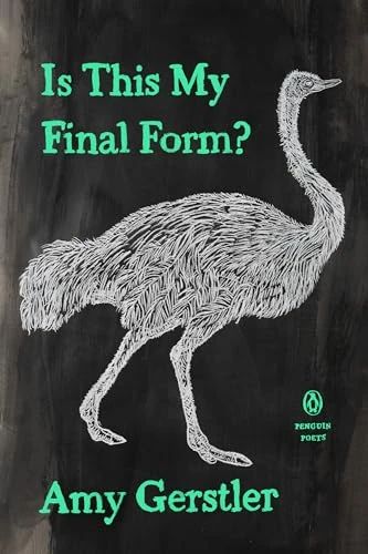 Is This My Final Form? by Amy Gerstler, 9780143138488