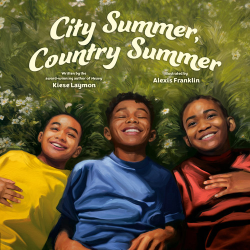 City Summer, Country Summer by Kiese Laymon, Alexis Franklin, 9780593405567