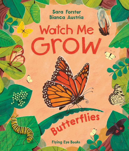 Watch Me Grow: Butterflies by Sara Forster, Bianca Austria, 9781838748913