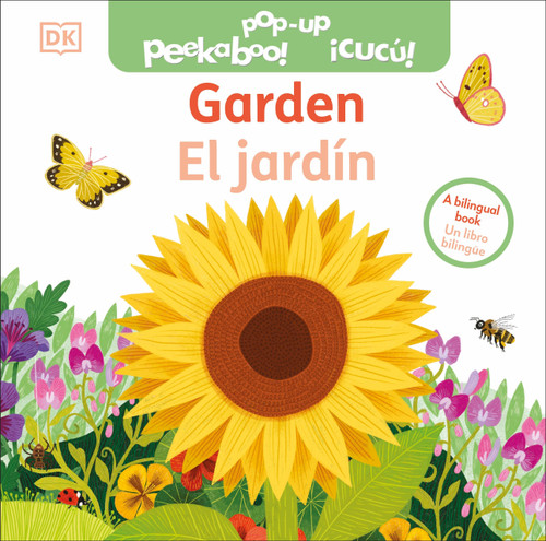 Bilingual Pop-Up Peekaboo! Garden / El jardín by DK, 9780593963128