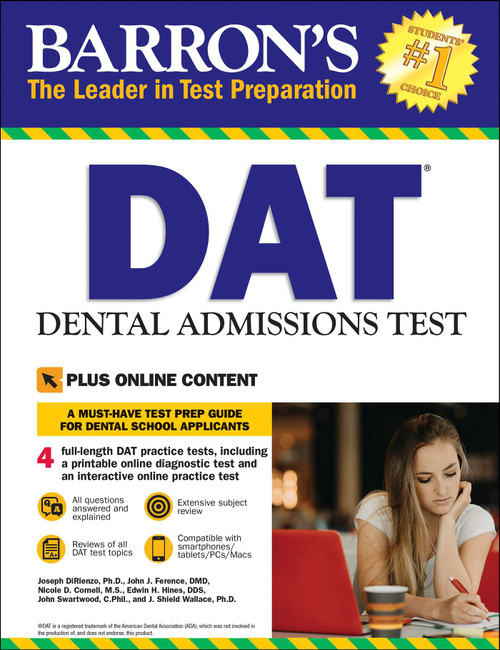 DAT: Dental Admissions Test: Includes 3 Full Length Practice Tests + Online Access to Video Tutorials by Barron's Educational Series, Joseph DiRienzo, John J. Ference, Nicole D. Cornell, Edwin H. Hines, John Swartwood, 9781438006345