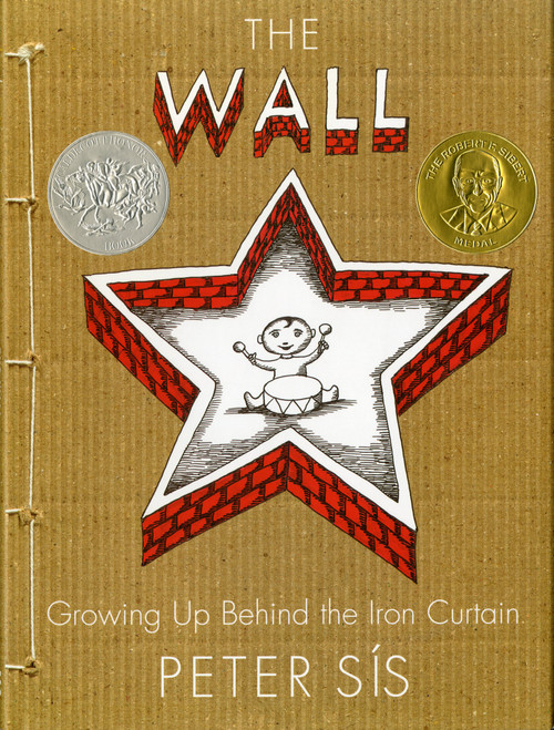 The Wall (Growing Up Behind the Iron Curtain (Caldecott Honor Book)) by Peter Sís, Peter Sís, 9780374347017