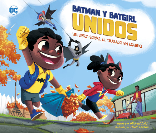 Batman y Batgirl unidos (un libro sobre el trabajo en equipo) (Spanish Edition) - 9781684467556 by Michael Dahl, Omar Lozano, 9781684467556