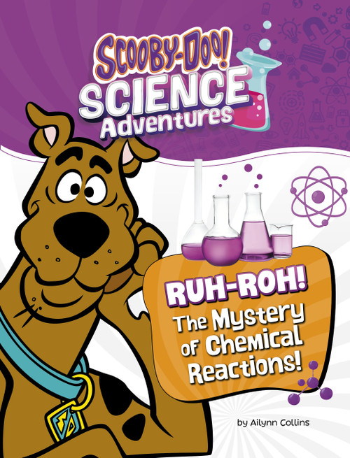 Ruh-roh! The Mystery of Chemical Reactions! (A Scooby-Doo! Science Adventure) by Ailynn Collins, 9781669084693