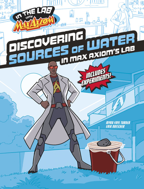 Discovering Sources of Water in Max Axiom's Lab - 9781669085232 by Myra Faye Turner, Erik Doescher, 9781669085232