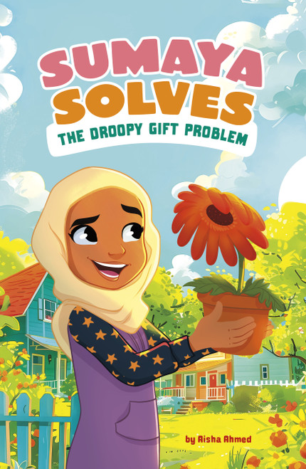 Sumaya Solves the Droopy Gift Problem by Aisha Ahmed, Loilufy, Hamnah Rizwan, 9780756588137