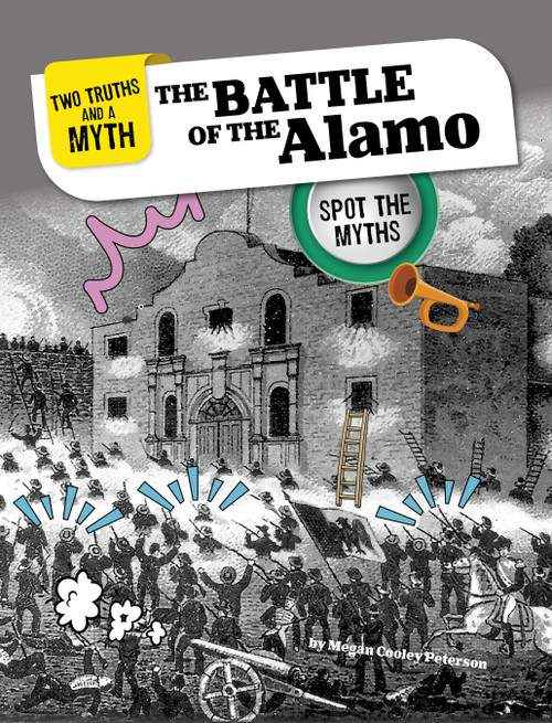 The Battle of the Alamo (Spot the Myths) by Megan Cooley Peterson, 9781669086963