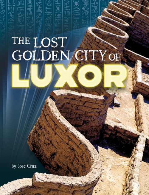 The Lost Golden City of Luxor by Jose Cruz, 9781669087885
