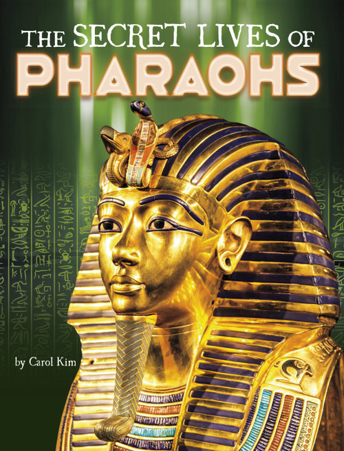 The Secret Lives of Pharaohs by Carol Kim, 9781669087908
