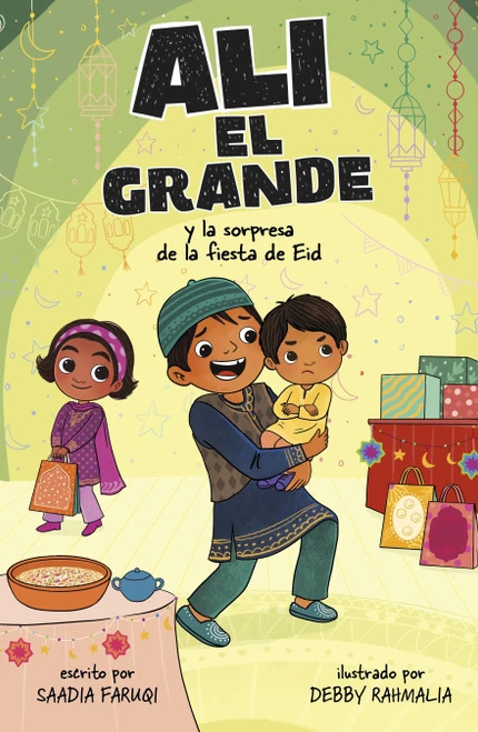 Ali el Grande y la sorpresa de la fiesta de Eid (Ali the Great and the Eid Party Surprise) (Spanish Edition) - 9780756592103 by Saadia Faruqi, Debby Rahmalia, 9780756592103