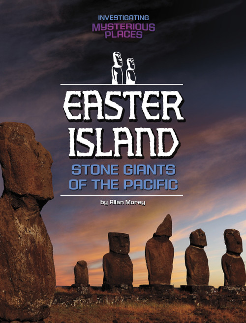 Easter Island, Stone Giants of the Pacific - 9781669093411 by Allan Morey, 9781669093411