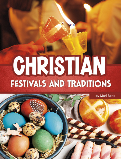 Christian Festivals and Traditions by Mari Bolte, 9780756594626