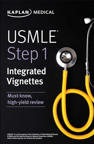 USMLE Step 1: Integrated Vignettes (Must-know, high-yield review) by Kaplan Medical, 9781506246901