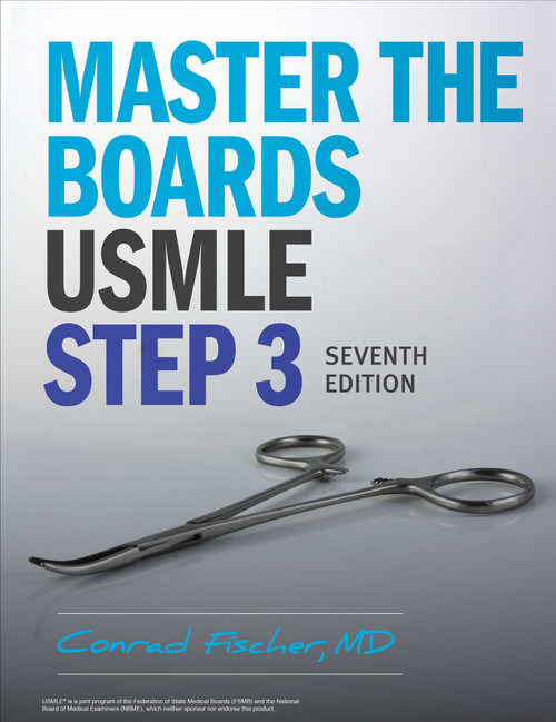 Master the Boards USMLE Step 3 7th Ed. by Conrad Fischer, 9781506276458