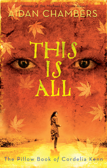 This Is All (The Pillow Book of Cordelia Kenn) by Aidan Chambers, 9780810995505