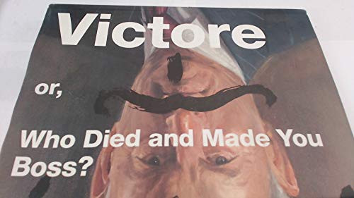 Victore or, Who Died and Made You Boss? by James Victore, Michael Bierut, 9780810995918