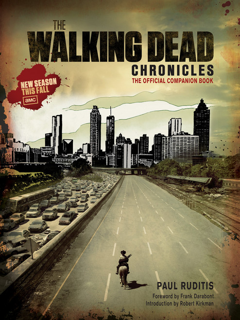 The Walking Dead Chronicles (The Official Companion Book) by AMC, Paul Ruditis, Robert Kirkman, Frank Darabont, 9781419701191
