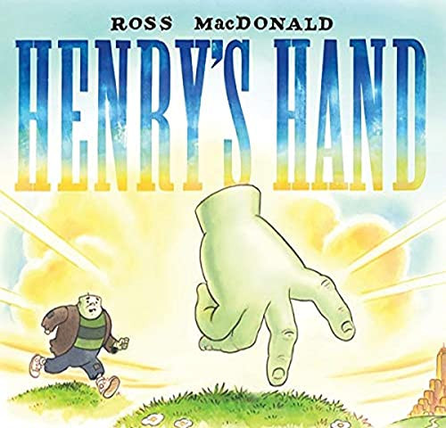 Henry's Hand by Ross MacDonald, 9781419705274