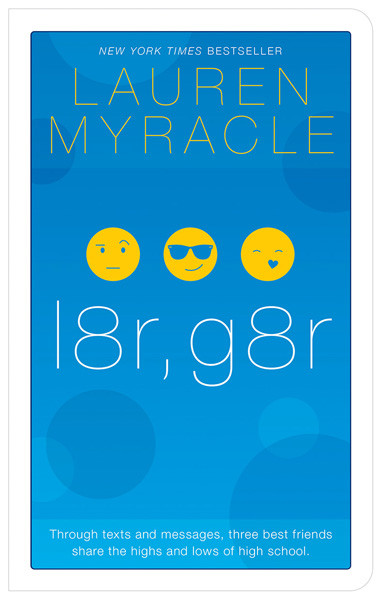 l8r, g8r - 10th Anniversary update and reissue by Lauren Myracle, 9781419711435