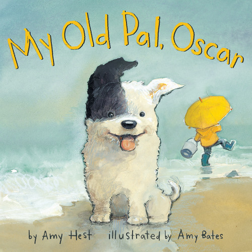 My Old Pal, Oscar by Amy Hest, Amy June Bates, 9781419719011