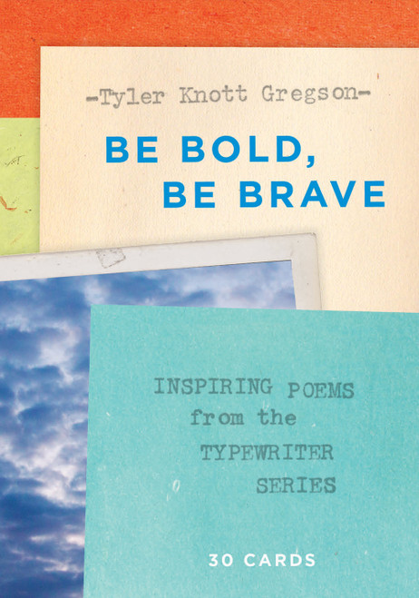 Be Bold, Be Brave: 30 Cards (Postcard Book) (Inspiring Poems from the Typewriter Series) (Miniature Edition) by Tyler Knott Gregson, 9781419724268