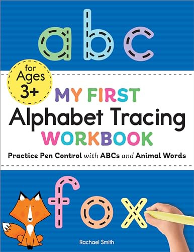 My First Alphabet Tracing Workbook (Practice Pen Control with ABCs and Animal Words) by Rachael Smith, 9781646118724