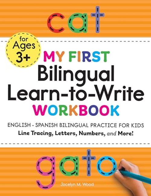 My First Bilingual Learn-to-Write Workbook: English-Spanish Bilingual Practice for Kids (Line Tracing, Letters, Numbers, and More!) by Jocelyn M. Wood, 9781648763045