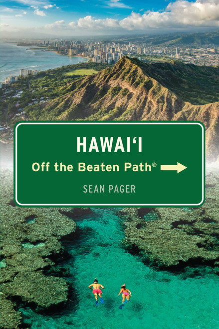 Hawai'i Off the Beaten Path® by Sean Pager, Catherine Caldwell, 9781493078202