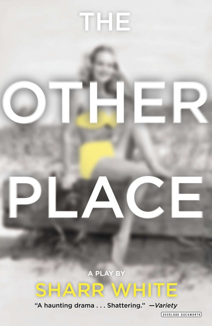 The Other Place (Broadway Edition) by Sharr White, 9781468308723